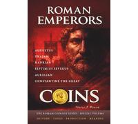 ROMAN EMPERORS COINS: Six Roman Emperors and Their Coins - What Power Chose to Show and Conceal