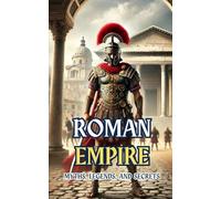 Roman Empire : Myths, Legends, and Secrets