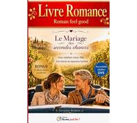 Roman feel good Livre romance LE MARIAGE DES SECONDES CHANCES 15 illustrations à colorier accessible adultes DYS: Une relation mère fille Une histoire de réparation familiale