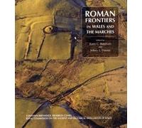 Roman Frontiers in Wales and the Marches
