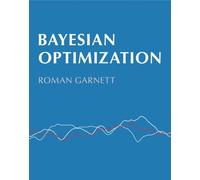 Roman Garnett Bayesian Optimization (Copertina rigida)