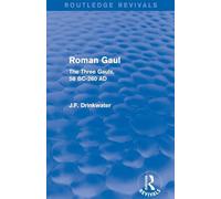 Roman Gaul (Routledge Revivals): The Three Provinces, 58 BC-AD 260