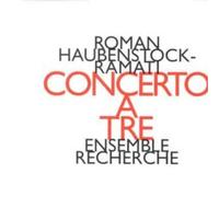 Roman Haubenstock-Ramati Roman Haubenstock-Ramati: Concerto a Tre (CD) Album