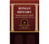 Roman History Word Search Book: 50 Themed Word Search Puzzles Exploring Ancient Rome