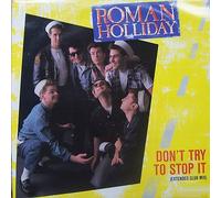 ROMAN HOLLIDAY - don't try to stop it / same 12