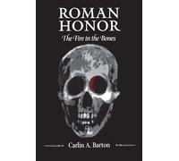 Roman Honor: The Fire in the Bones