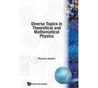 Roman Jackiw Diverse Topics In Theoretical And Mathematical Physics: (Tascabile)