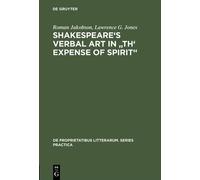 Roman Jakobson Lawre Shakespeare's Verbal Art in "Th' Expens (Copertina rigida)
