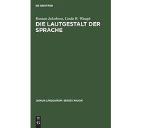 Roman Jakobson Linda R. Waugh Die Lautgestalt der Sprache (Copertina rigida)
