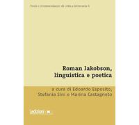 Roman Jakobson, linguistica e poetica