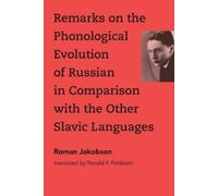 Roman Jakobson Remarks on the Phonological Evolution of Russian in C (Tascabile)