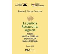 Román José Duqu LA JUSTICIA RESTAURATIVA AGRARIA. Un deber del Estad (Tascabile)