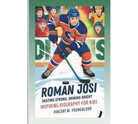 ROMAN JOSI: Skating Strong, Shining Bright: Inspiring Biography For Kids