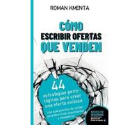 Roman Kmenta Cómo escribir offertas que venden (Tascabile)