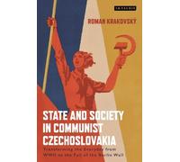 Roman Krakovsky State and Society in Communist Czechoslovakia (Copertina rigida)