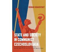 Roman Krakovsky State and Society in Communist Czechoslovakia (Tascabile)