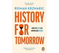 Roman Krznaric History for Tomorrow (Tascabile)