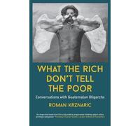 Roman Krznaric What The Rich Don't Tell The Poor (Tascabile)