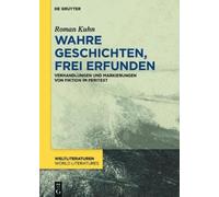Roman Kuhn Wahre Geschichten, frei erfunden (Copertina rigida)