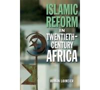 Roman Loimeier Islamic Reform in Twentieth-Century Africa (Tascabile)