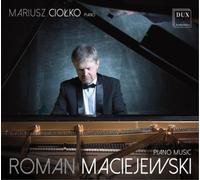 Roman Maciejewski Roman Maciejewski: Piano Music (CD) Album