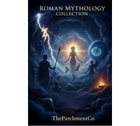 Roman Mythology Collection-Short Stories for Kids: A Complete Roman Mythology Collection of Gods, Heroes, Legendary Tales & Timeless Moral Lessons Ideal for history and Mythology lovers and gifting