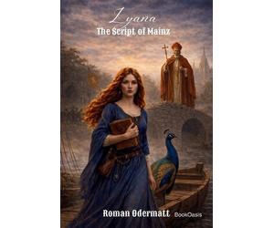 Roman Odermatt Lyana - The Script of Mainz (Tascabile)