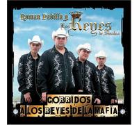 Roman Padilla Y Los Reyes De S - Corridos a Los Reyes De La Maf