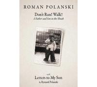 Don't Run! Walk!: A Father and Son in the Shoah