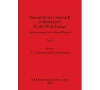Roman Pottery Research in Britain and North-West Europe, Part ii (Tascabile)