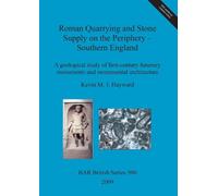 Roman quarrying and stone supply on the periphery - Southe (Mixed Media Product)