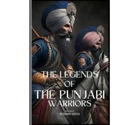 Roman Sidhu The Legends Of The Punjabi Warriors (Tascabile)