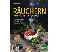 Romana Seunig Räuchern im Einklang mit der Natur: Räucherwerk (Copertina rigida)