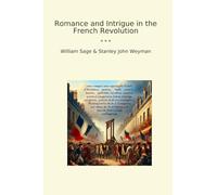 Romance and Intrigue in the French Revolution