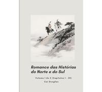 Romance das Histórias do Norte e do Sul: Volume 1 de 2 (Capítulos 1 - 50)