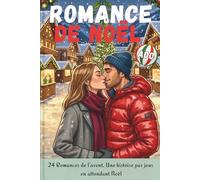 ROMANCE DE NOEL ADO: 24 romances de l'Avent, une histoire par jour en attendant Noël