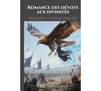 Romance des dévots aux divinités: Volume trois sur quatre (Chapitres cinquante et un à soixante-quinze)