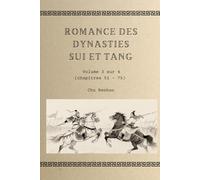 Romance des dynasties Sui et Tang: Volume 3 sur 4 (chapitres 51 - 75)