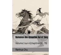 Romance des dynasties Sui et Tang: Volume 3 sur 4 (chapitres 51 - 75)