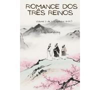 Romance dos Três Reinos: Volume 2 de 3 (Capítulos 41-80)