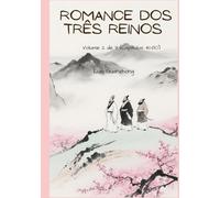 Romance dos Três Reinos: Volume 2 de 3 (Capítulos 41-80)
