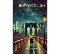 Romance in 3D: Not your average love story