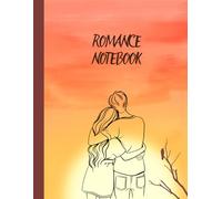 Romance Notebook: A Minimalist Love Journal for Writing, Notes, Poetry & Romantic Thoughts