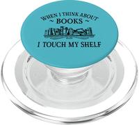 Romance Novel Smut When I Think About Books I Touch My Shelf PopSockets PopGrip per MagSafe