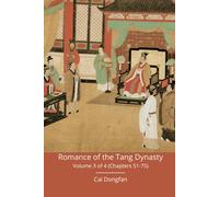 Romance of the Tang Dynasty: Volume 3 of 4 (Chapters 51-75)
