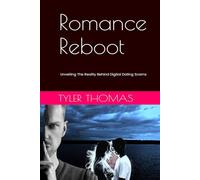 Romance Reboot: Unveiling The Reality Behind Digital Dating Scams
