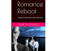 Romance Reboot: Unveiling The Reality Behind Digital Dating Scams