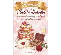 Romance Saint Valentin: Cinq histoires d'amour cosy et feel-good pour réchauffer les cœurs