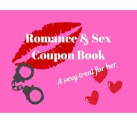 Romance & Sex Coupon Book: A Sexy Treat For Her