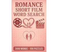 Romance Short Film Word Search Puzzle Book: 100 Word Finds, 2,000 Hidden Words & Answers: Word Seek Journey for Adults & Teens - Brain Training, Stress-Relief & Heart-Touching Cinema Facts